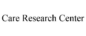 CARE RESEARCH CENTER
