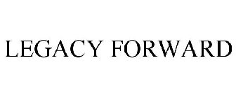 LEGACY FORWARD