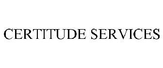 CERTITUDE SERVICES