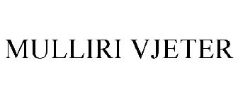 MULLIRI VJETER