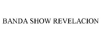 BANDA SHOW REVELACION