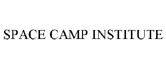 SPACE CAMP INSTITUTE