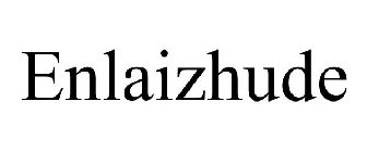 ENLAIZHUDE