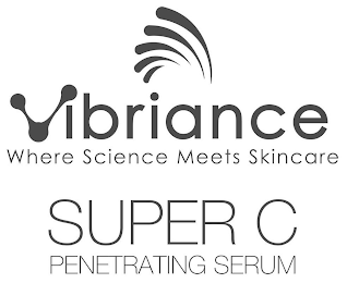 VIBRIANCE WHERE SCIENCE MEETS SKINCARE SUPER C PENETRATING SERUM