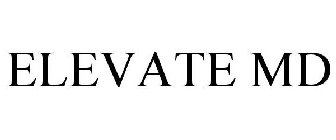 ELEVATE MD