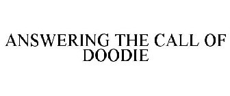 ANSWERING THE CALL OF DOODIE