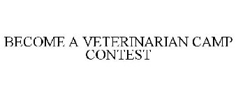 BECOME A VETERINARIAN CAMP CONTEST