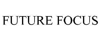 FUTURE FOCUS