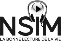 NSIM LA BONNE LECTURE DE LA VIE