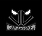 VV VIGILANT VIDEOGRAPHY