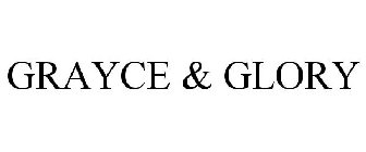 GRAYCE & GLORY
