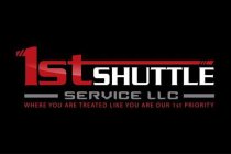 1STSHUTTLE SERVICE LLC WHERE YOU ARE TREATED LIKE YOU ARE OUR 1ST PRIORITYATED LIKE YOU ARE OUR 1ST PRIORITY