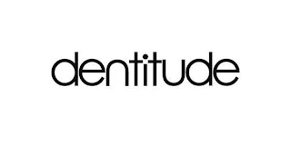 DENTITUDE