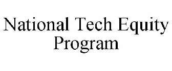 NATIONAL TECH EQUITY PROGRAM
