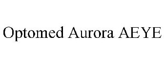 OPTOMED AURORA AEYE