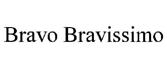 BRAVO BRAVISSIMO