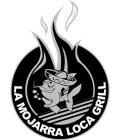 LA MOJARRA LOCA GRILL