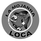 LA MOJARRA LOCA