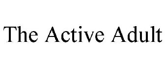 THE ACTIVE ADULT