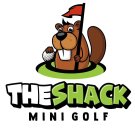 THE SHACK MINI GOLF