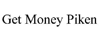 GET MONEY PIKEN