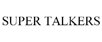 SUPER TALKERS