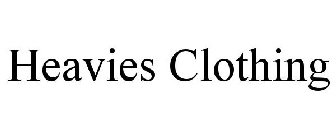 HEAVIES CLOTHING