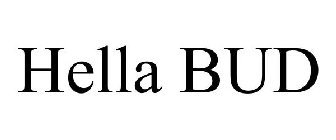HELLA BUD