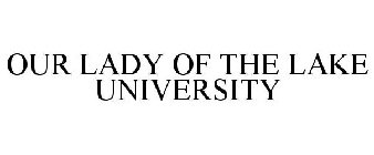 OUR LADY OF THE LAKE UNIVERSITY