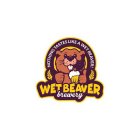 WET BEAVER BREWERY NOTHING TASTES LIKE A WET BEAVER!WET BEAVER!