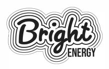 BRIGHT ENERGY