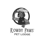 RP ROWDY PAWS' PET LODGE