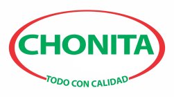 CHONITA TODO CON CALIDAD