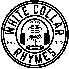WHITE COLLAR RHYMES EST. 2022