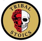 TRIBAL STOICS