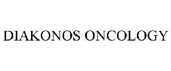 DIAKONOS ONCOLOGY