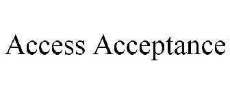 ACCESS ACCEPTANCE