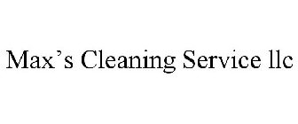 MAX'S CLEANING SERVICE LLC