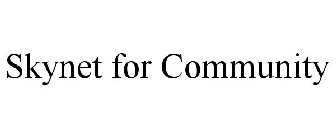 SKYNET FOR COMMUNITY