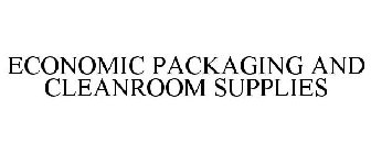 ECONOMIC PACKAGING AND CLEANROOM SUPPLIES