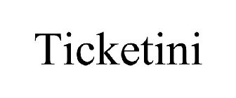 TICKETINI