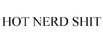 HOT NERD SHIT