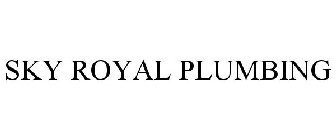 SKY ROYAL PLUMBING