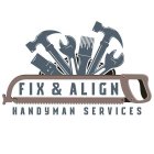 FIX & ALIGN - HANDYMAN SERVICES