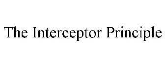 THE INTERCEPTOR PRINCIPLE