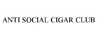 ANTI SOCIAL CIGAR CLUB