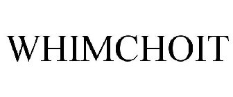 WHIMCHOIT