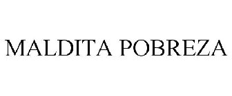 MALDITA POBREZA