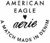 AMERICAN EAGLE AERIE A MATCH MADE IN DENIM