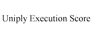 UNIPLY EXECUTION SCORE